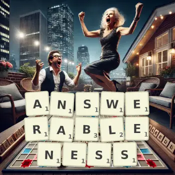 Creative illustration for a Scrabble game with the word ANSWERABLENESS spelled out in tiles on the board.