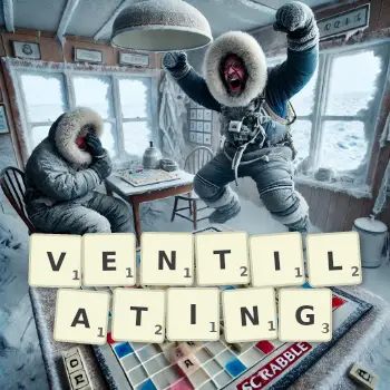 Creative illustration for a Scrabble game with the word VENTILATING spelled out in tiles on the board.